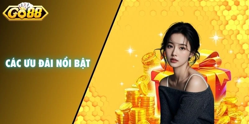 Các ưu đãi nổi bật