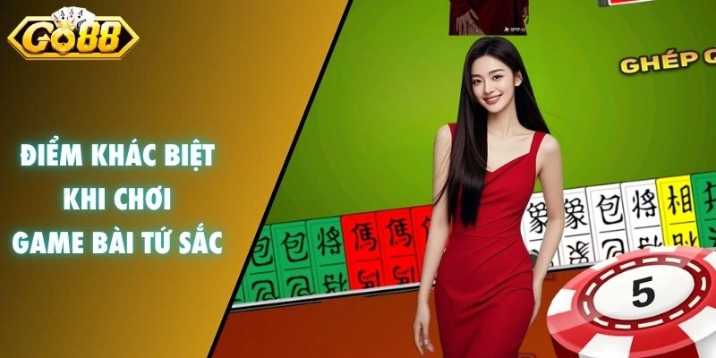 Điểm khác biệt khi chơi Game Bài Tứ Sắc