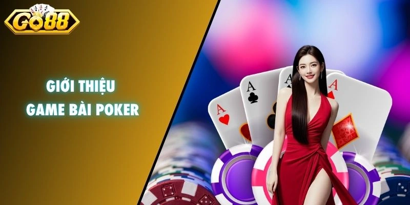 Giới thiệu game bài Poker