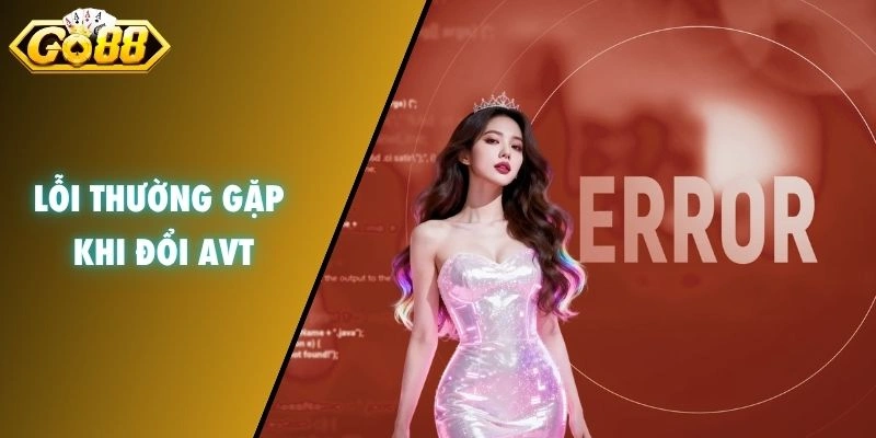 Lỗi thường gặp khi đổi avt