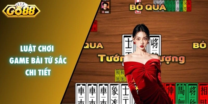 Luật chơi Game Bài Tứ Sắc chi tiết