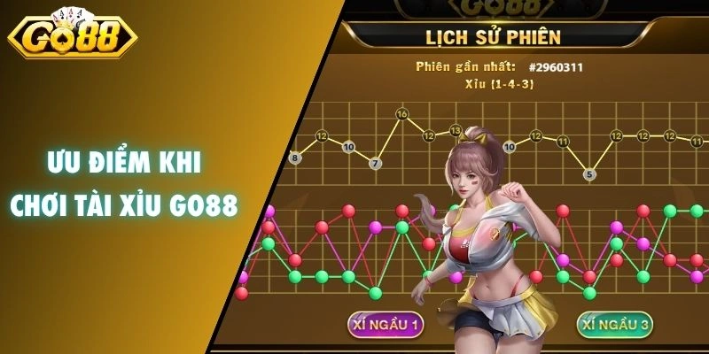 Ưu điểm khi chơi Tài Xỉu Go88